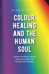 Colour, Healing and the Human Soul | Free Book