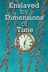 Enslaved By Dimensions Of Time | Free Book