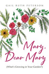 Mary, Dear Mary (What's Growing in Your Garden?) | Free Book