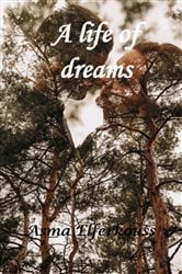 A Life of Dreams | Free Book