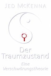 Der Traumzustand - Eine Verschwörungstheorie | Free Book