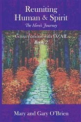 Reuniting Human & Spirit: the Hero’S Journey | Free Book