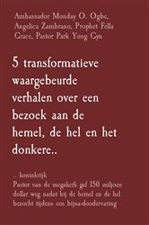 5 transformatieve waargebeurde verhalen over een bezoek aan de hemel, de hel en het donkere.. | Free Book