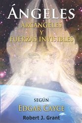 Angeles, Arcangeles y Fuerzas Invisibles | Free Book