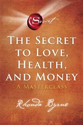 The Secret to Love, Health, and Money | Free Book