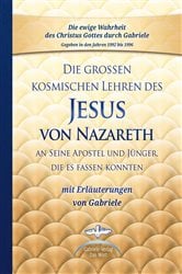 Die großen kosmischen Lehren des Jesus von Nazareth | Free Book