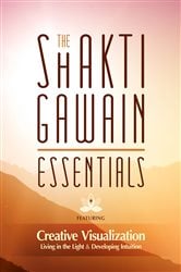 The Shakti Gawain Essentials | Free Book