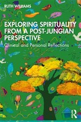 Exploring Spirituality from a Post-Jungian Perspective | Free Book