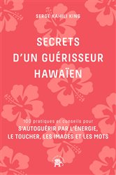 Secrets d'un guérisseur Hawaïen | Free Book