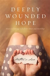 Deeply Wounded Hope | Free Book