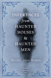 Inferences from Haunted Houses and Haunted Men | Free Book