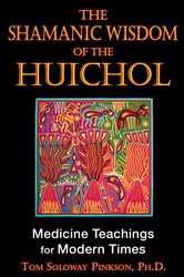 The Shamanic Wisdom of the Huichol (2nd ed.) | Free Book