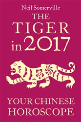 The Tiger in 2017: Your Chinese Horoscope | Free Book