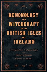 Demonology and Witchcraft in the British Isles and Ireland | Free Book