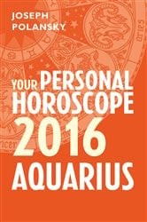 Aquarius 2016: Your Personal Horoscope | Free Book