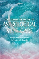 The Complete Guide to Astrological Self-Care | Free Book