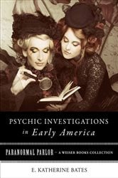 Psychic Investigations in Early America | Free Book