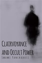 Clairvoyance and Occult Powers | Free Book