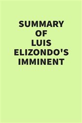 Summary of Luis Elizondo’s Imminent | Free Book