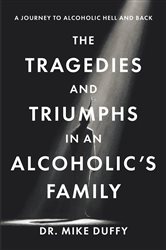 The The Tragedies and Triumphs in an Alcoholic’s Family | Free Book