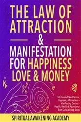 The Law of Attraction& Manifestations for Happiness Love& Money | Free Book