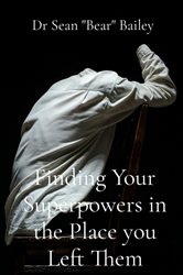 Finding Your Superpowers in the Place you Left Them | Free Book