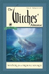 The Witches' Almanac: Issue 36, Spring 2017 to 2018 | Free Book