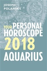 Aquarius 2018: Your Personal Horoscope | Free Book