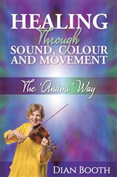 Healing Through Sound, Colour and Movement | Free Book