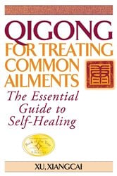 Qigong for Treating Common Ailments | Free Book