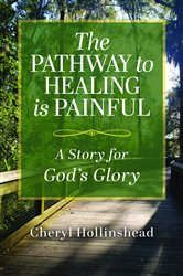 The Pathway to Healing Is Painful | Free Book