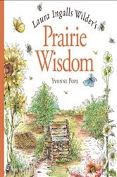 Laura Ingalls Wilder's Prairie Wisdom | Free Book