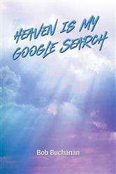 Heaven is My Google Search | Free Book