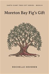 Moreton Bay Fig's Gift | Free Book