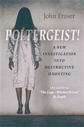 Poltergeist! A New Investigation Into Destructive Haunting | Free Book