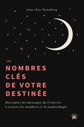 Les nombres clés de votre destinée | Free Book