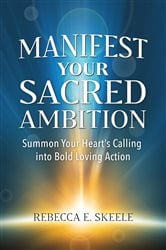 Manifest Your Sacred Ambition | Free Book