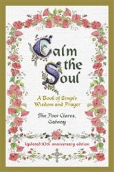 Calm the Soul: A Book of Simple Wisdom and Prayer | Free Book