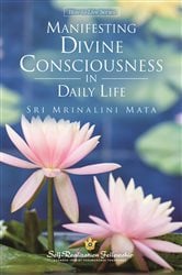 Manifesting Divine Consciousness in Daily Life | Free Book