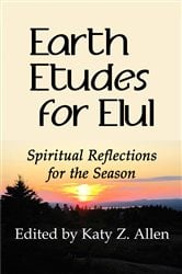 Earth Etudes for Elul | Free Book