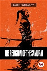 The Religion Of The Samurai | Free Book