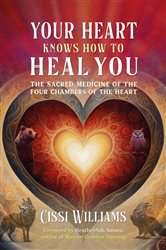 Your Heart Knows How to Heal You | Free Book