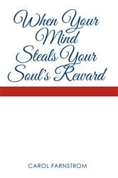 When Your Mind Steals Your Soul's Reward | Free Book