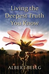 Living the Deepest Truth You Know | Free Book