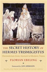 The Secret History of Hermes Trismegistus | Free Book