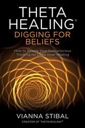 ThetaHealing®: Digging for Beliefs | Free Book