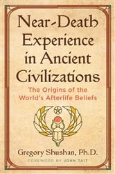 Near-Death Experience in Ancient Civilizations (2nd ed.) | Free Book