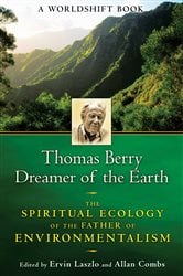 Thomas Berry, Dreamer of the Earth | Free Book