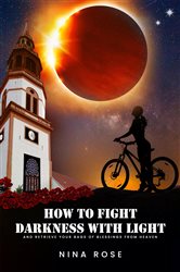 How to Fight Darkness with Light | Free Book