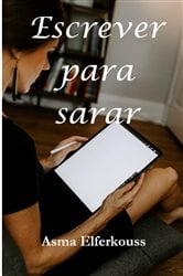 Escrever para sarar | Free Book